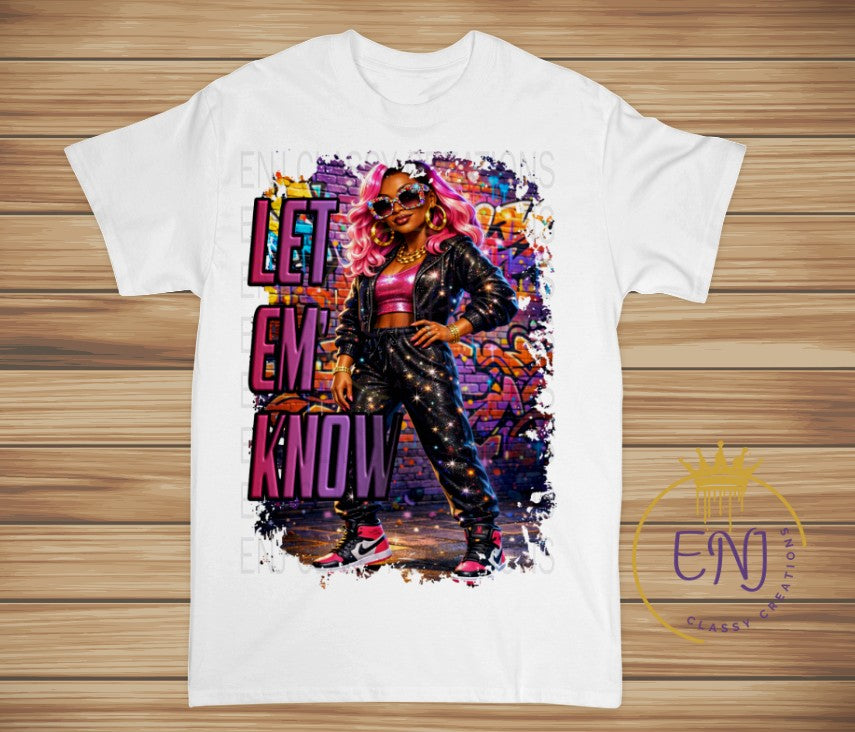 Let Em Know PNG Design