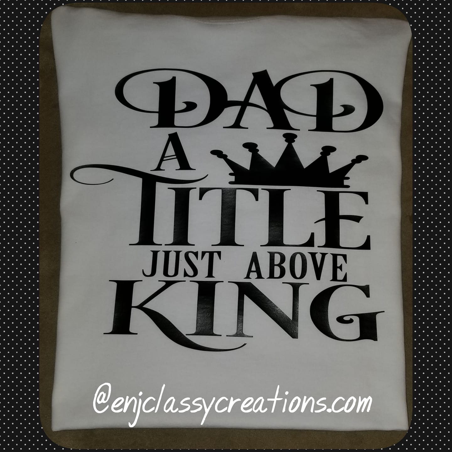 Dad A Title Just Above King Shirt