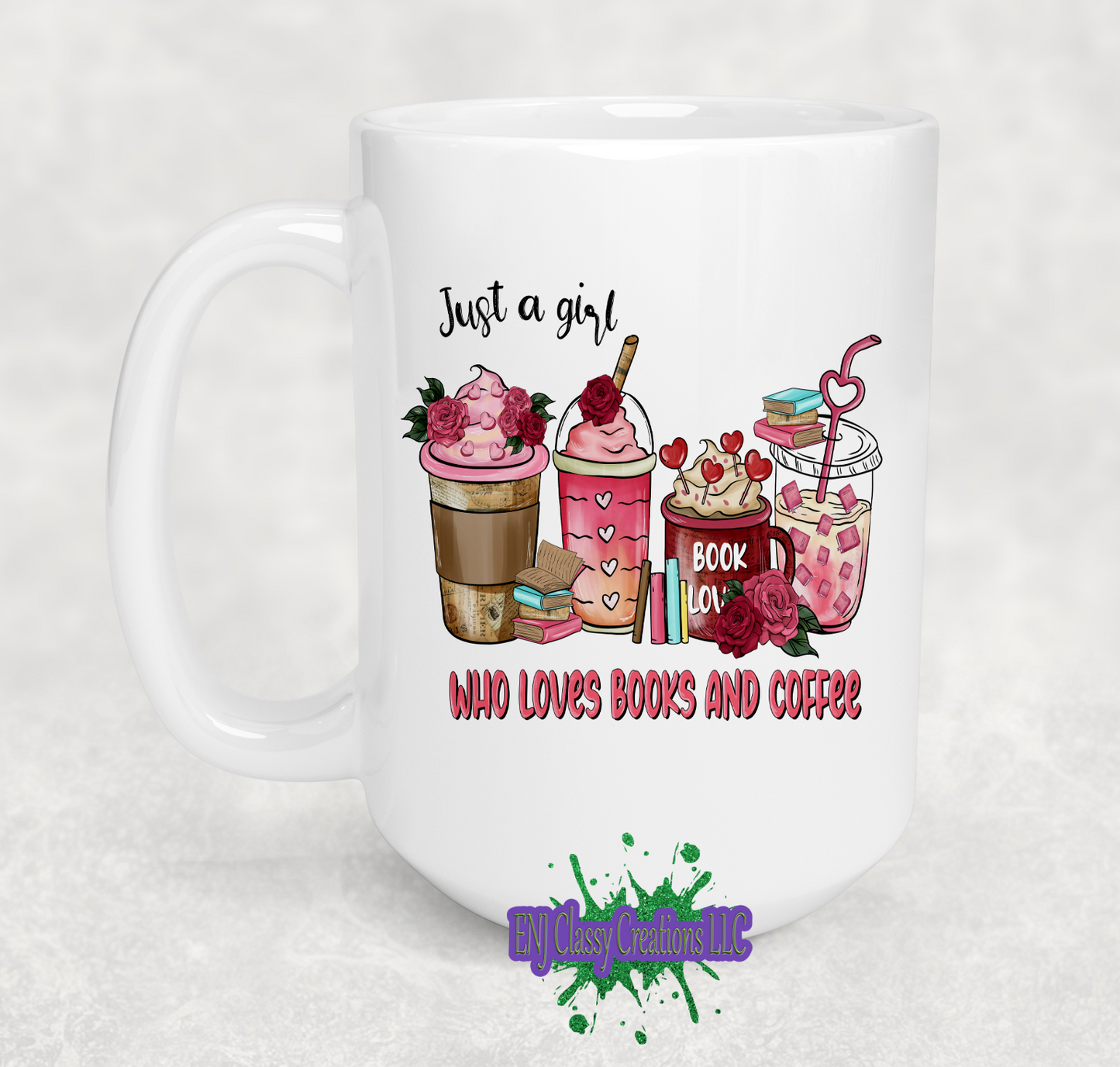 Just a girl who loves books and coffee 15oz. Coffee Mug