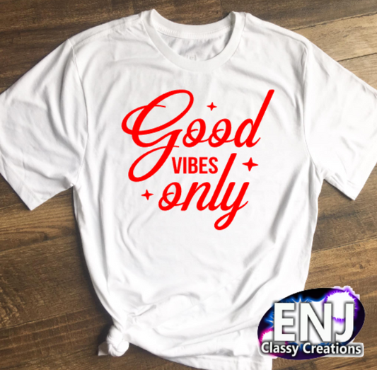GOOD VIBES ONLY SHIRT