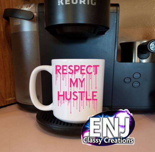Respect My Hustle Coffee Mug