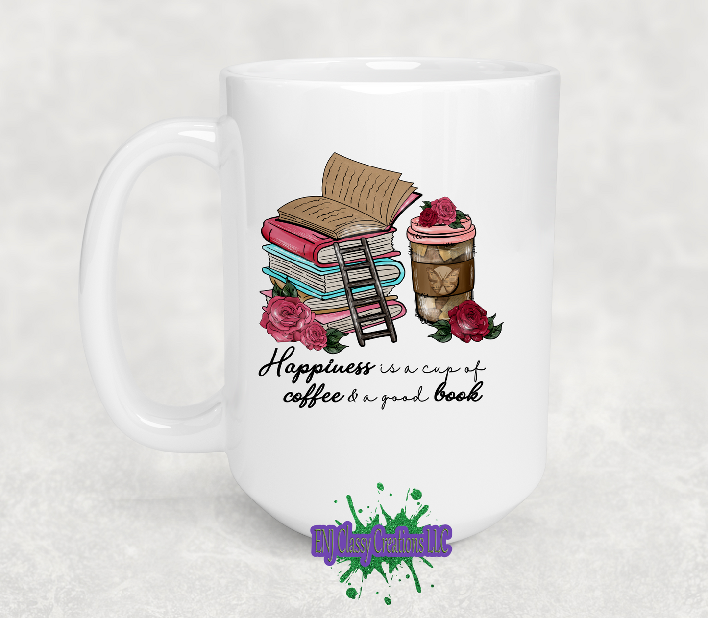 Happiness is a cup of coffee and a good book 15oz. Coffee Mug