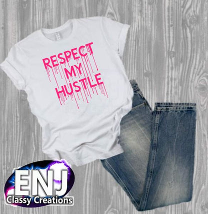 Respect My hustle T-Shirt